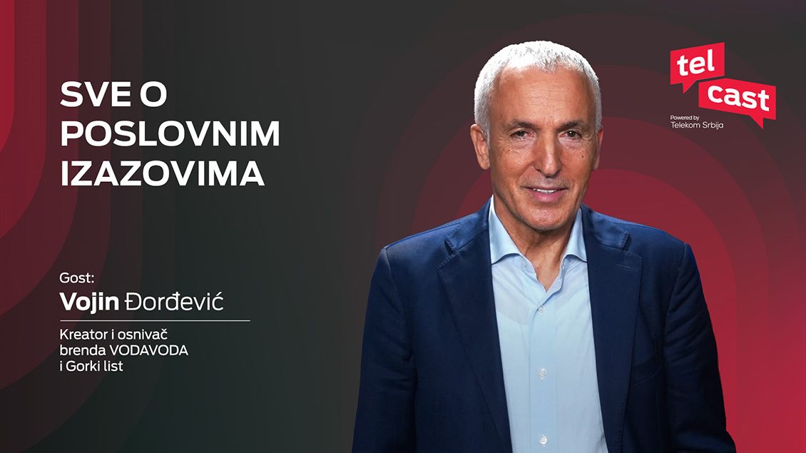 Vojin Djordjevic, kreator i osnivač brendova VODAVODA i Gorki list, gost nove Telcast epizode.
