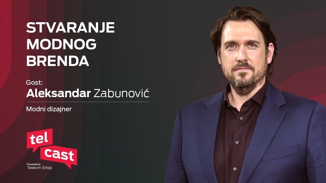 Aleksandar Zabunović, osnivač istoimenog modnog brenda i generalni menadžer švajcarske kompanije CIIB Digital Service u Srbiji je gost nove Telcast epizode.
