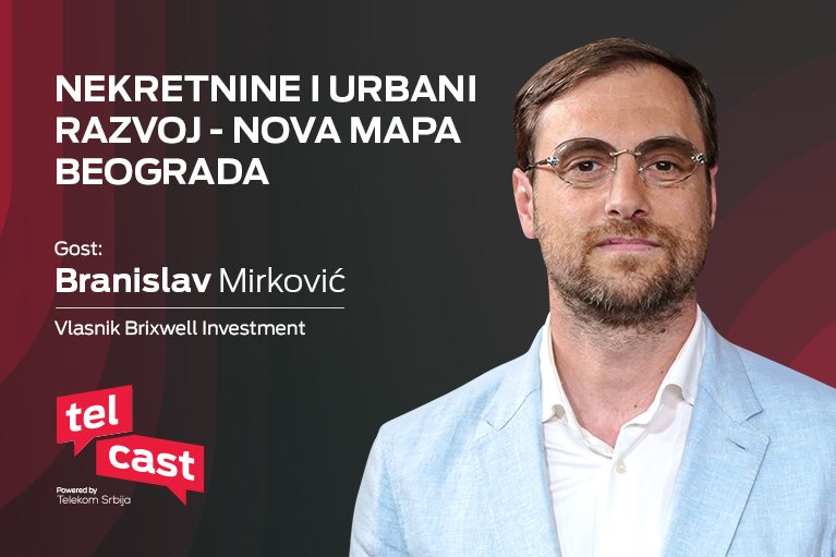 Branislav Mirković, osnivač i vlasnik kompanije Brixwell Investment, koja stoji iza brojnih luksuznih projekata u Beogradu je gost nove Telcast epizode.