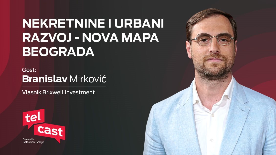 Branislav Mirković, osnivač i vlasnik kompanije Brixwell Investment, koja stoji iza brojnih luksuznih projekata u Beogradu je gost nove Telcast epizode.