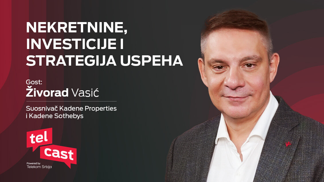 Živorad Vasić, suosnivač kompanija Kadena Properties i Kadena Sotheby’s, gost Telcast epizode.